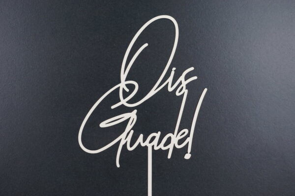Caketopper "Ois Guade" ohne Deko