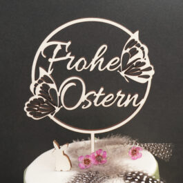 Caketopper "Frohe Ostern" mit Schmetterlingen im Ring, mit Deko